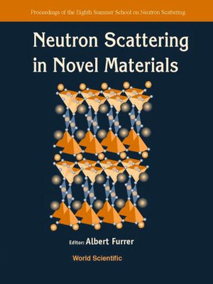 cover image of Neutron Scattering In Novel Materials, 8th Summer Sch